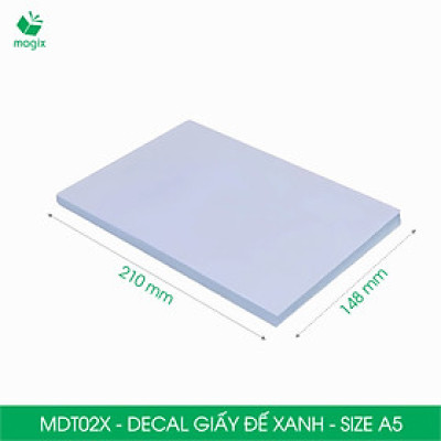 MDT02X - Xấp 50 tờ giấy decal đế xanh khổ A5 - Giấy in đơn hàng, nhãn dán, sticker đế xanh tự dính