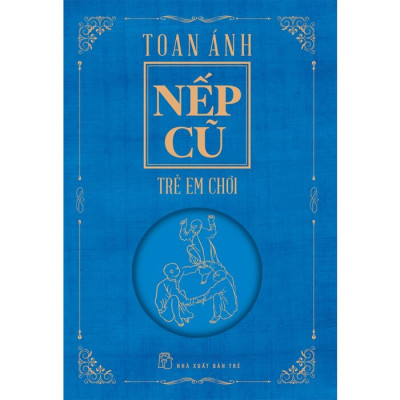 Nếp Cũ - Trẻ Em Chơi