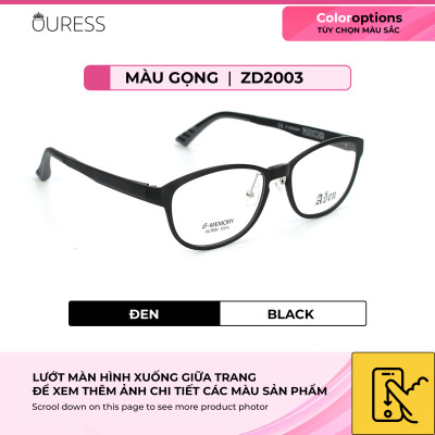 Gọng kính nhựa 2003 thời trang nam nữ siêu nhẹ siêu bền OURESS