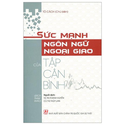 Sức Mạnh Ngôn Ngữ Ngoại Giao Của Tập Cận Bình