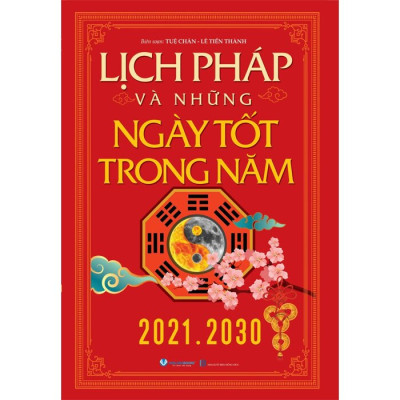 Lịch Pháp Và Những Ngày Tốt Trong Năm 2021 - 2030