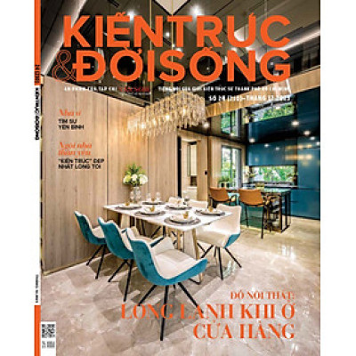 Tạp chí Kiến Trúc và Đời Sống số 210 (Tháng 12-2023) _ Đồ nội thất _ Long lanh khi ở cửa hàng