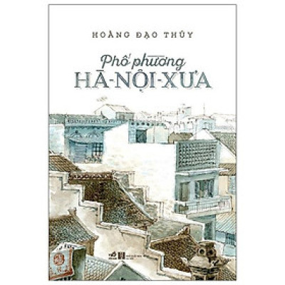 Phố Phường Hà Nội Xưa (Tái Bản 2020)