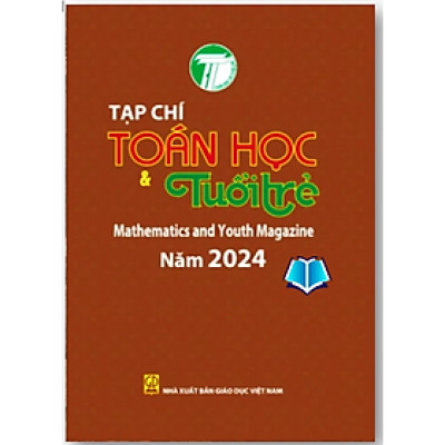Sách - Tạp chí Toán học và Tuổi trẻ Mathematics and Youth Magazine Năm 2024