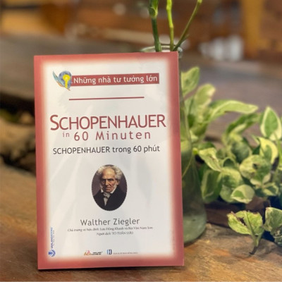 Những Nhà Tư Tưởng Lớn - Schopenhauer Trong 60 Phút