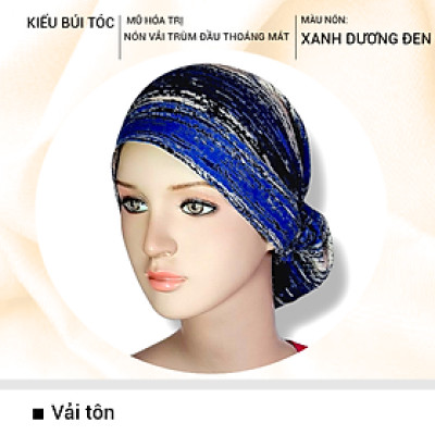 [KIỂU BÚI TÓC-XANH DƯƠNG ĐEN] Nón hóa trị vải mềm mát, hút mồ hôi, bệnh nhân ung thư, chemo hat, nón trùm đầu 