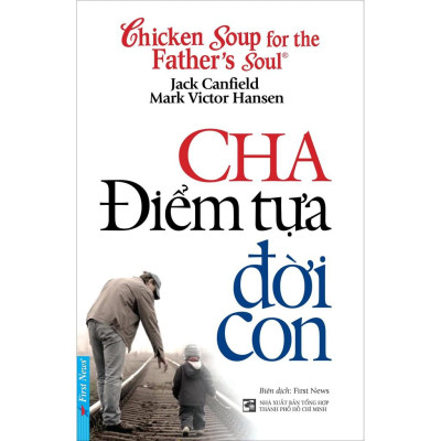 Sách - Combo Cha Điểm Tựa Đời Con + Phút dành Cho Cha - First News