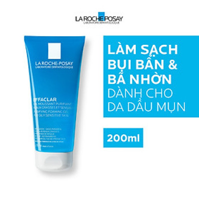 Gel rửa mặt tạo bọt làm sạch & giảm nhờn cho da dầu nhạy cảm La Roche-Posay Effaclar Purifying Foaming Gel (200ml)