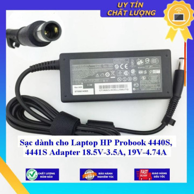 Sạc dùng cho Laptop HP Probook 4440S 4441S Adapter 18.5V-3.5A 19V-4.74A - Hàng Nhập Khẩu New Seal