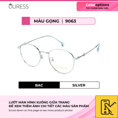 Gọng kính cận 9063 hợp kim thời trang mắt kính OURESS nam nữ siêu nhẹ siêu bền