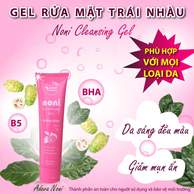 Gel rửa mặt Trái Nhàu Noni - Noni Cleansing Gel 100ml - Làm sạch dịu nhẹ, cấp ẩm cho da mềm mại, phù hợp cho mọi loại da