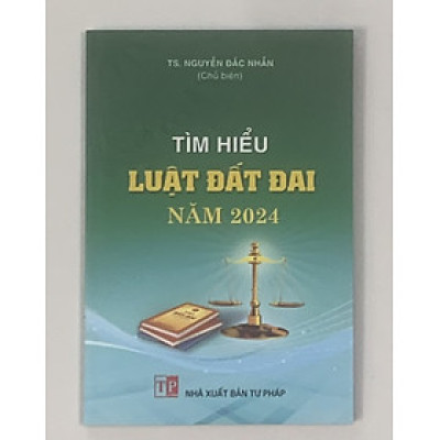 Tìm hiểu Luật Đất đai năm 2024