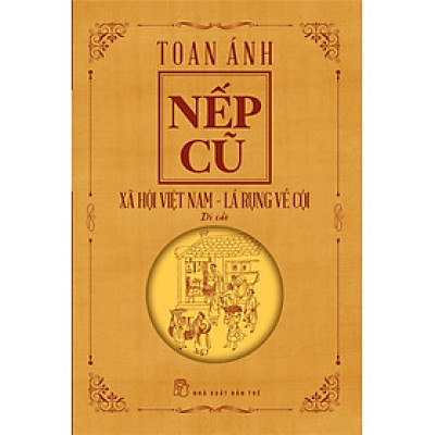 Nếp cũ - Xã hội Việt Nam - Lá rụng về cội
