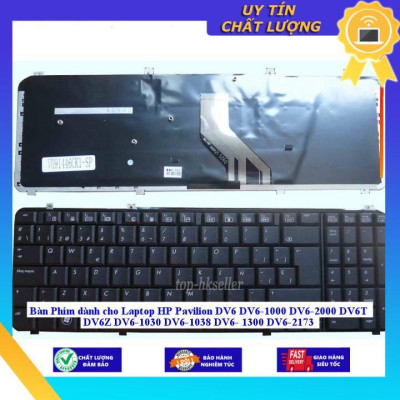 Bàn Phím dùng cho Laptop HP Pavilion DV6 DV6-1000 DV6-2000 DV6T DV6Z DV6-1030 DV6-1038 DV6- 1300 DV6-2173 - Hàng Nhập Khẩu New Seal