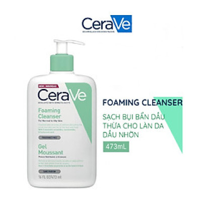 Sữa rửa mặt CeraVe dành cho da thường và da dầu CeraVe Foaming Facial Cleanser 473ml