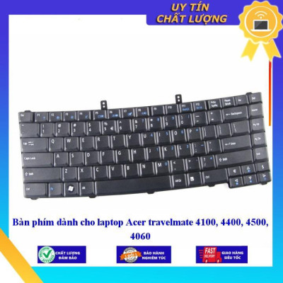 Bàn phím dùng cho laptop Acer travelmate 4100 4400 4500 4060  - Hàng Nhập Khẩu New Seal