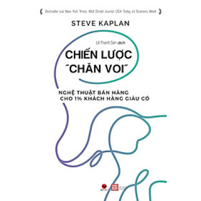Chiến Lược Chăn Voi - Nghệ Thuật Bán Hàng Cho 1% Khách Hàng Giàu Có