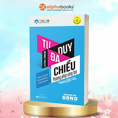Tư Duy Đa Chiều - Phương Pháp Sáng Tạo Không Giới Hạn
