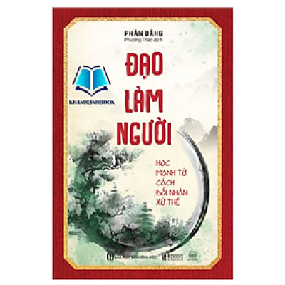 Sách - Đạo làm người: Học Mạnh Tử cách đối nhân xử thế (MC)
