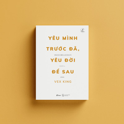 Sách - Yêu Mình Trước Đã, Yêu Đời Để Sau (Tái Bản 2025)
