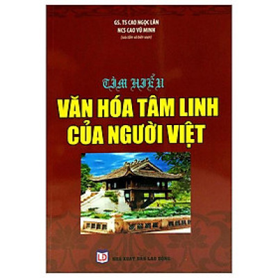Tìm Hiểu Văn Hóa Tâm Linh Của Người Việt