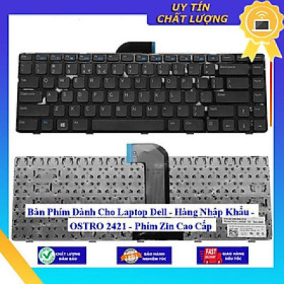 Bàn Phím dùng cho Laptop Dell - OSTRO 2421 - Hàng Nhập Khẩu New Seal
