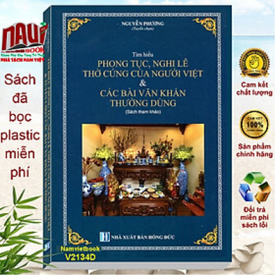 Tìm Hiểu Phong Tục, Nghi Lễ Thờ Cúng Của Người Việt & Các Bài Văn Khấn Thường Dùng - V2134D