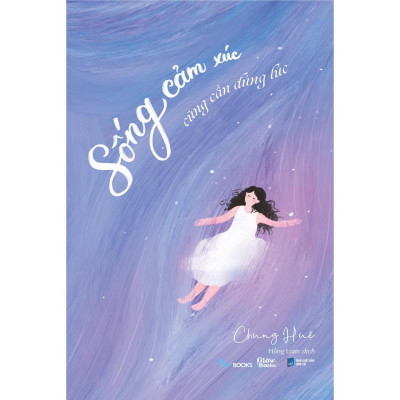 Sách Sống Cảm Xúc Cũng Cần Đúng Lúc - Skybooks
