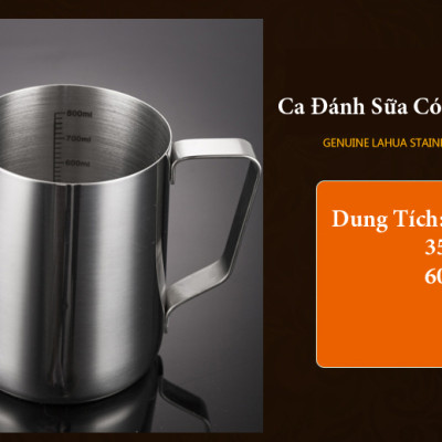 Ca Đánh Sữa Inox SUS304 Không Rỉ Có Vạch Chia Độ