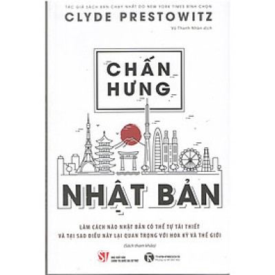 Sách Chấn Hưng Nhật Bản - Làm Cách Nào Nhật Bản Có Thể Tự Tái Thiết Và Tại Sao Điều Này Lại Quan Trọng Với Hoa Kỳ Và Thế Giới 