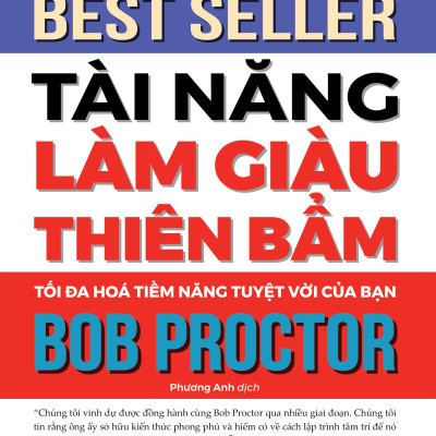 Tài Năng Làm Giàu Thiên Bẩm - Tối Đa Hóa Tiềm Năng Tuyệt Vời Của Bạn