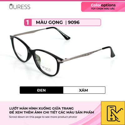 Gọng kính tr90 phối càng hợp kim siêu nhẹ thời trang nam nữ Ouress - 9096