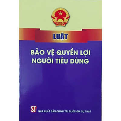 Sách - Luật Bảo Vệ Quyền Lợi Người Tiêu Dùng - NXB Chính Trị Quốc Gia