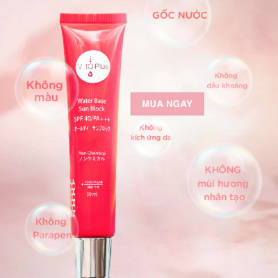 KEM CHỐNG NẮNG GỐC NƯỚC V10PLUS SPF40/PA+++ (30ml) KHÔNG CHỨA PARAPEN