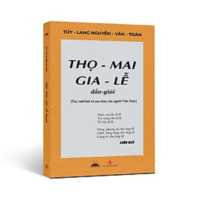 Sách - Thọ Mai Gia Lễ Dẫn Giải - Tục Cưới Hỏi Và Ma Chay Của Người Việt Nam - NXB Tri Thức