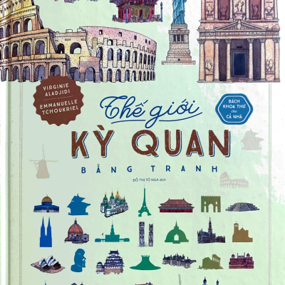 Bách Khoa Thư Cho Cả Nhà - Thế Giới Kỳ Quan Bằng Tranh