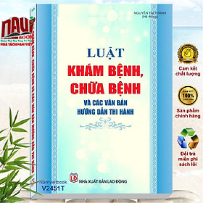 Sách Luật Khám Bệnh Chữa Bệnh 2023 và Các Văn Bản Hướng Dẫn Thi Hành - V2451T