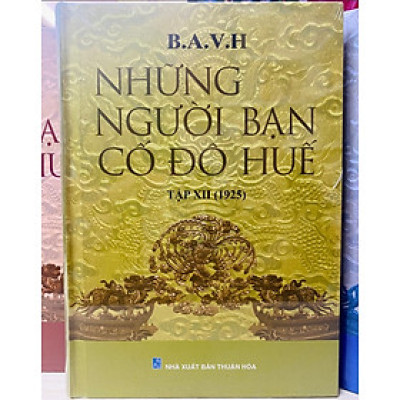 NHỮNG NGƯỜI BẠN CỐ ĐÔ HUẾ Tập 12 (1925)
