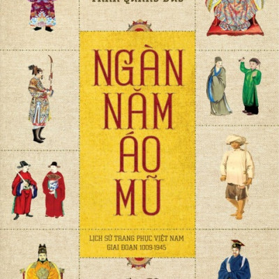 Ngàn Năm Áo Mũ (Tái Bản 2018)
