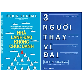 Combo 2Q: Ba Người Thầy Vĩ Đại + Nhà Lãnh Đạo Không Chức Danh