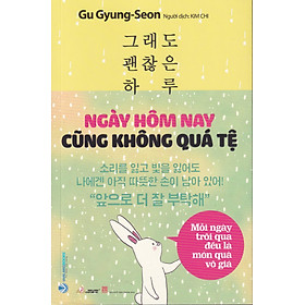 NGÀY HÔM NAY CŨNG KHÔNG QUÁ TỆ