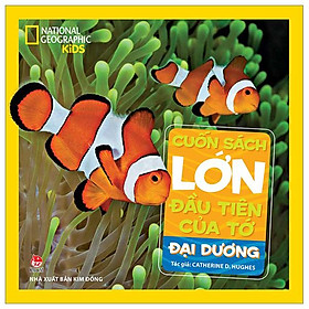 Cuốn Sách Lớn Đầu Tiên Của Tớ - Đại Dương - Bìa Cứng (Tái Bản 2024)