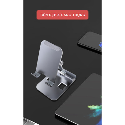 Giá Đỡ cho Điện Thoại, iPad, Máy Tính Bảng Chất Liệu Hợp Kim Nhôm Cao Cấp - Hàng Chính Hãng