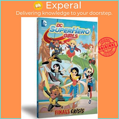Sách - DC Super Hero Girls : Final Crisis by Shea Fontana (US edition, paperback)