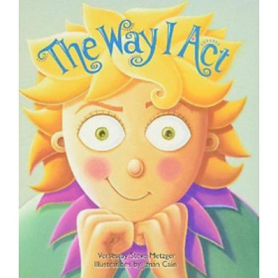 Sách - The Way I Act by Steve Metzger Janan Cain (US edition, paperback)