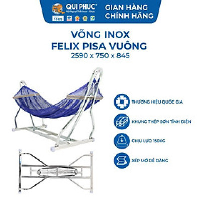 Võng Xếp Vuông Inox FELIX Pisa Qui Phúc – Khung Inox 201 Siêu Chắc, Gấp Gọn, Tải Trọng 150Kg