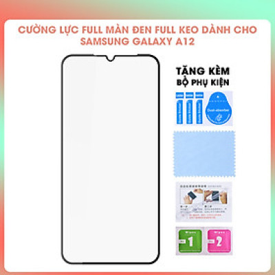 [Miếng dán màn hình] Kính Cường Lực Full Màn Hình Dành Cho Samsung Galaxy A12- Hàng Chính Hãng