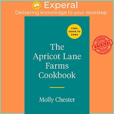 Sách - The Apricot Lane Farms Cookbook - Recipes and Stories from the Biggest L by Molly Chester (UK edition, hardcover)