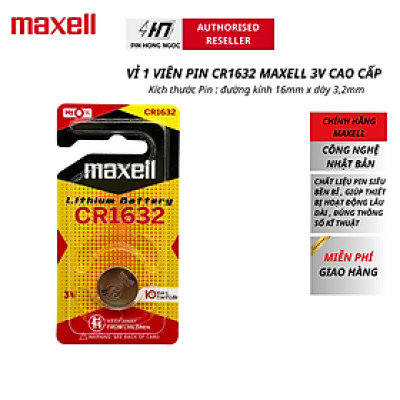 Pin CR1632 Maxell Lithium 3V Cao Cấp sản xuất tại Nhật Bản