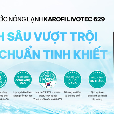 Máy lọc nước nóng lạnh Karofi Livotec 629 - Hàng chính hãng